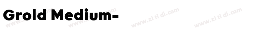 Grold Medium字体转换